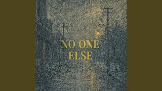 No One Else