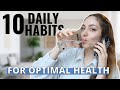 Things to do EVERY DAY for optimal health // 10 daily habits for better NUTRITION and WELLNESS.