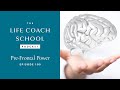 Pre-Frontal Power | The Life Coach School Podcast with Brooke Castillo Ep #109