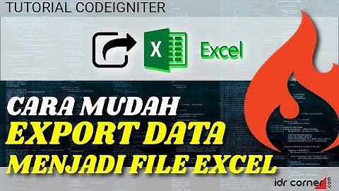 CodeIgniter -  Export data menjadi file MS.EXCEL
