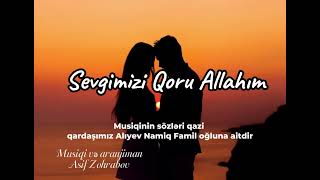 Sevgmizi Qoru Allahım