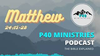 Matthew 24:15-28 (From Christ) - The Abomination of Desolation