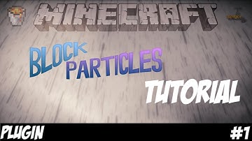 Minecraft Plugin Tutorial - Block Particles