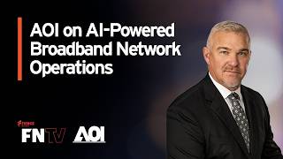 Full AOI on AI-Powered Broadband Network Operations News