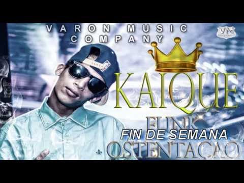 Mc Kaique - Fin de Semana funk 2016 (Prod.El Prodigio)