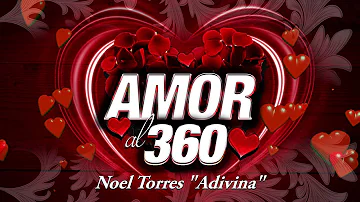 Noel Torres "Adivina" (Disco: Amor Al 360)