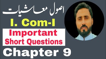 Principles of Economics Important Short Questions Chapter 9 class I. Com part 1