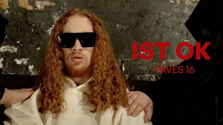 Paves 16 - Ist Ok (Official Video)