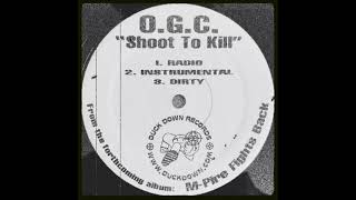 O.G.C. - Shoot To Kill