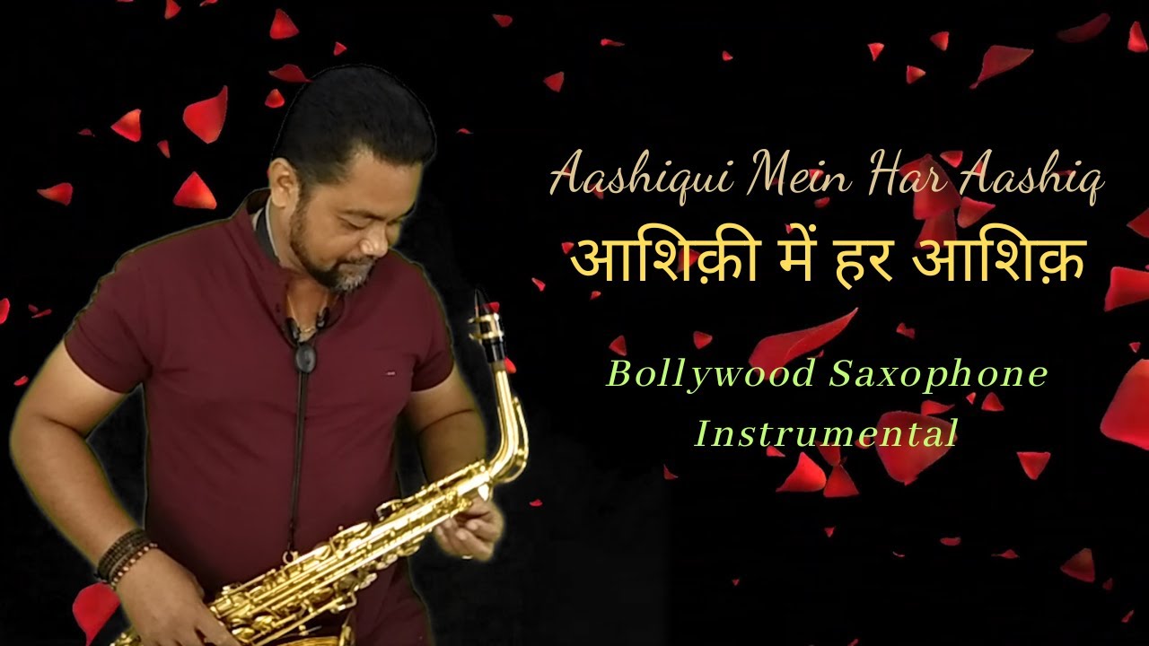 Aashiqui Mein Har Aashiq Instrumental Song Dil Ka Kya Kasoor Bollywood Saxophone