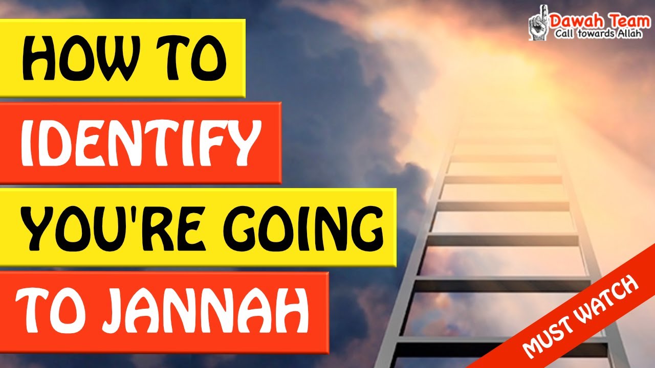 how-to-identify-you-re-going-to-jannah-youtube