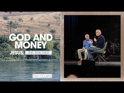 Jesus: The Teacher | God and Money - Don Cousins and Todd Harper