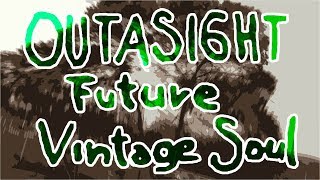 Outasight - Future Vintage Soul (Album Review)