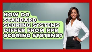 How Do Standard Scoring Systems Differ From PPR Scoring Systems? | Fantasy Football Lab