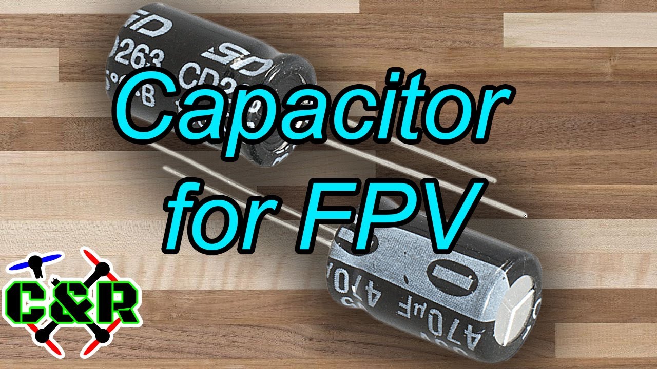 Installing a Capacitor on an FPV quadcopter
