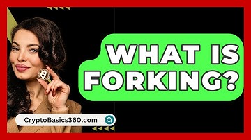What Is Forking? - CryptoBasics360.com