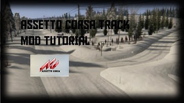 Assetto Corsa//Track//Mod//Tutorial