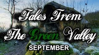 Tales From The Green Valley  September (part 1 of 12)