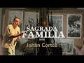 SAGRADA FAMILIA - Johan Cortés | We Church #sagradafamilia