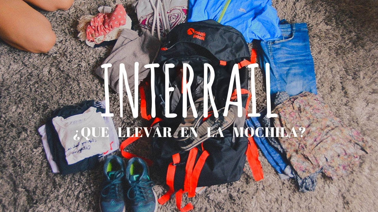 INTERRAIL ¿QUE LLEVAR EN LA MOCHILA? | CAOSANE TV - YouTube