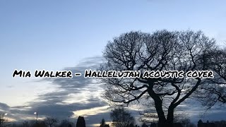 Hallelujah Leonard Cohen Cover Acoustic - Mia Walker