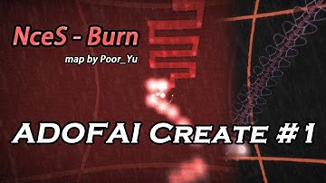 [ADOFAI Create #1] Nces - Burn (map by Poor_Yu and it