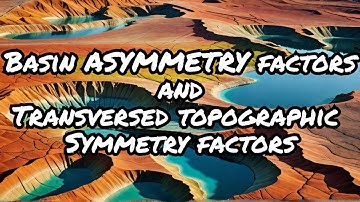 Basin Asymmetry Factor and Transverse Topographic Symmetry Factor🙂✨#education #practical #MDGeoMedia