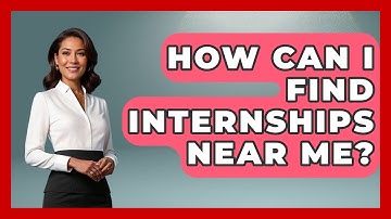 How Can I Find Internships Near Me? - Job Success Network