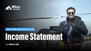 Income Statement | CPA FAR Masterclass by Varun Jain