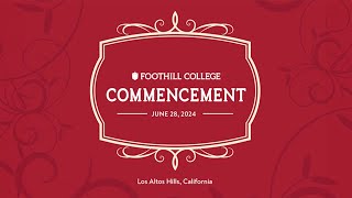2024 Foothill College Commencement Ceremony