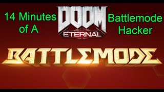 14 minutes of a DOOM Eternal Battlemode Hacker