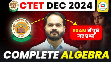 CTET 14th Dec 2024 Maths Complete Algebra Class-10 by Uday Sir