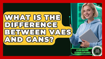 What Is The Difference Between VAEs And GANs? - AI and Machine Learning Explained