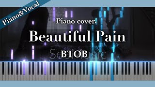 【 Piano Tutorial 】Beautiful Pain (아름답고도 아프구나) - BTOB (비트비)