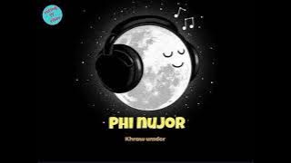 phi nujor - khraw umdor || slow-reverb song