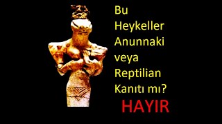 Yılan Başlı Heykeller Anunnaki / Reptilian Kanıtı Mıdır? (Hayır)