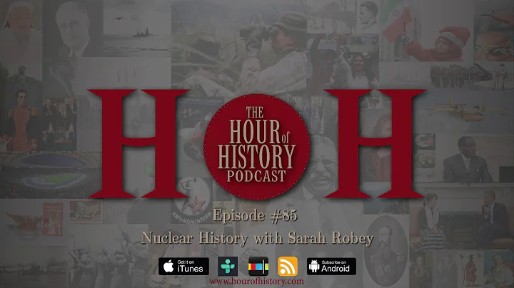 Nuclear History with Sarah Robey (HoH Podcast  Ep,...