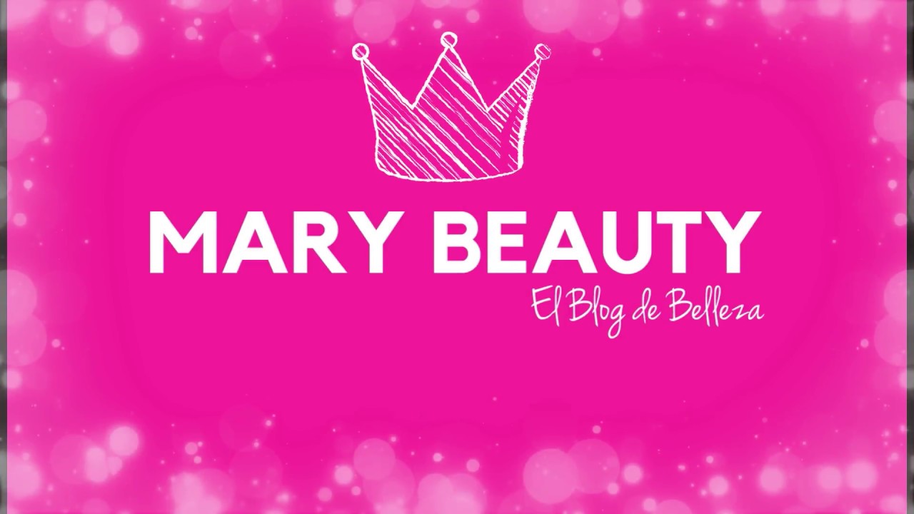 Mary Beauty - El Blog de Belleza