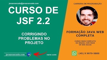 Curso de JSF  -  Corrigindo Problemas no Projeto JSF
