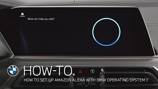วิธีตั้งค่า Amazon Alexa ใน BMW ที่มีระบบปฏิบัติการรุ่น 7 ของ BMW – BMW How-To