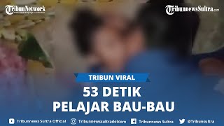 Viral Video Mesum 53 Detik Pelajar Smp Di Kota Baubau Pakai Baju Sekolah Direkam Teman Sendiri