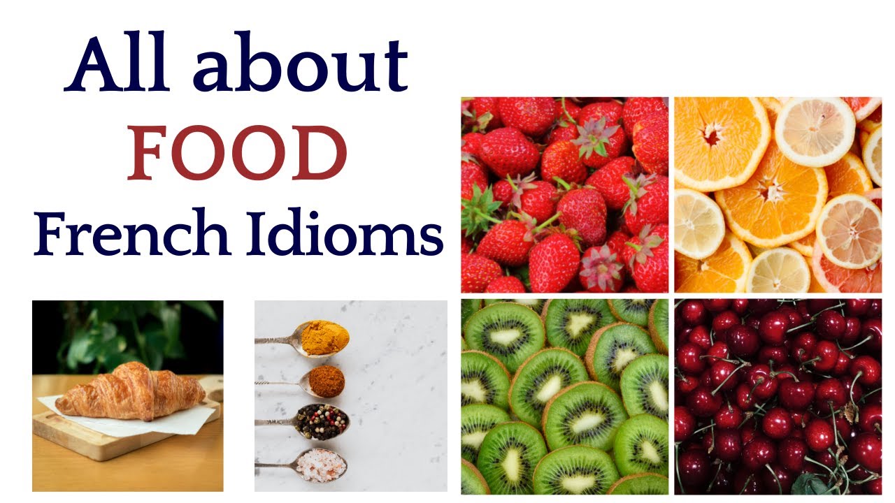 Food related French Idioms with English Translations - YouTube