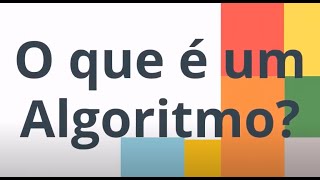 O que é um algoritmo? What is an algorithm?