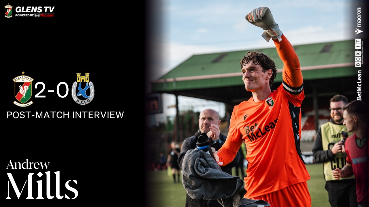 Post Match Interview | Glentoran 2-0 Dungannon Swifts | Andrew Mills - 3rd October 2026