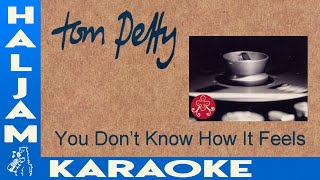 Video thumbnail of "Tom Petty - You Don't Know How It Feels (karaoke)"