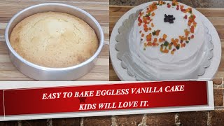 Easy Eggless Vanilla Cake | No Curd, No Condensed Milk | Easy to Bake Vanilla Cake #vanillacake