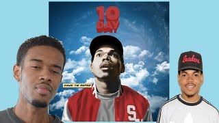 Chance The Rapper - 10 DAY First REACTION/REVIEW