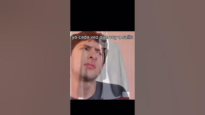 Yo cada vez que voy a salir