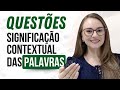 AULÃO Sobre SIGNIFICAÇÃO CONTEXTUAL Das PALAVRAS Questões CESGRANRIO CEBRASPE FGV 