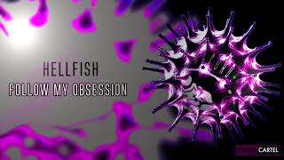 Hellfish - Follow My Obsession